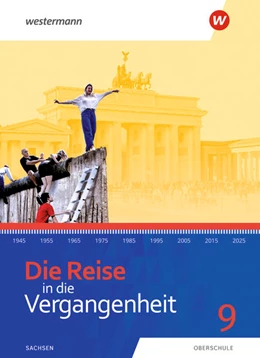 Abbildung von Die Reise in die Vergangenheit 9. Schulbuch. Sachsen | 1. Auflage | 2022 | beck-shop.de