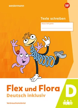 Abbildung von Flex und Flora - Deutsch inklusiv. Heft Texte Schreiben inklusiv D | 1. Auflage | 2022 | beck-shop.de