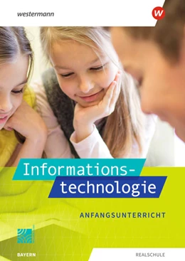 Abbildung von Begemann / Jungkunz | Informationstechnologie. Schulbuch Anfangsunterricht. Für Realschulen in Bayern | 1. Auflage | 2022 | beck-shop.de