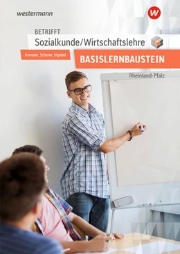 Abbildung von Axmann / Scherer | Betrifft Sozialkunde / Wirtschaftslehre. Arbeitsheft. Für den Basislernbaustein. Rheinland-Pfalz | 6. Auflage | 2022 | beck-shop.de