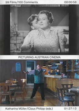Abbildung von Müller / Philipp | Picturing Austrian Cinema. 99 Films / 100 Comments | 1. Auflage | 2022 | beck-shop.de