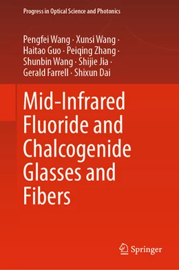 Abbildung von Wang / Guo | Mid-Infrared Fluoride and Chalcogenide Glasses and Fibers | 1. Auflage | 2022 | beck-shop.de