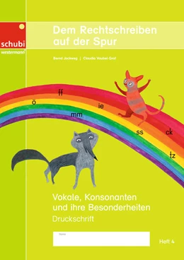 Abbildung von Dem Rechtschreiben auf der Spur Heft 4. Vokale, Konsonanten und ihre Besonderheiten. Ausgabe in Druckschrift | 1. Auflage | 2022 | beck-shop.de
