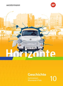Abbildung von Horizonte 10. Schulbuch. Geschichte für Gymnasien in Rheinland-Pfalz | 1. Auflage | 2022 | beck-shop.de