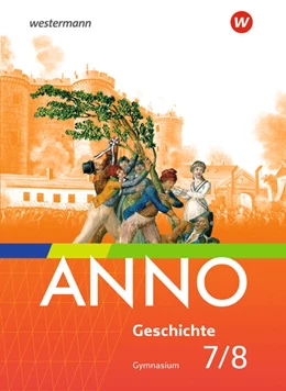Abbildung von ANNO 7 / 8. Schulbuch. Für Gymnasien in Thüringen | 1. Auflage | 2022 | beck-shop.de