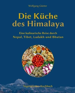Abbildung von Günter / Yeti-Verlag | Die Küche des Himalaya | 1. Auflage | 2021 | beck-shop.de