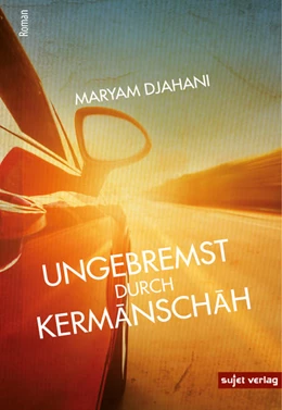 Abbildung von Djahani | Ungebremst durch Kermanschah | 1. Auflage | 2022 | beck-shop.de