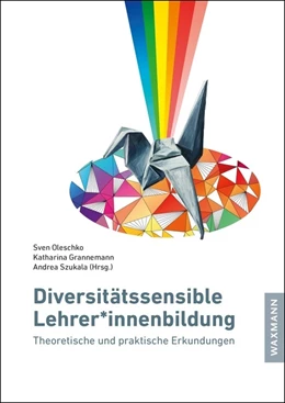 Abbildung von Oleschko / Grannemann | Diversitätssensible Lehrer*innenbildung | 1. Auflage | 2022 | beck-shop.de
