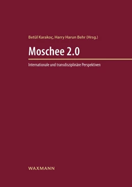 Abbildung von Karakoç / Behr | Moschee 2.0 | 1. Auflage | 2022 | beck-shop.de