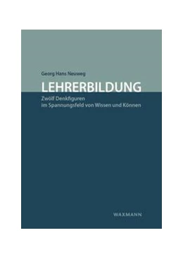 Abbildung von Neuweg | Lehrerbildung | 1. Auflage | 2022 | beck-shop.de