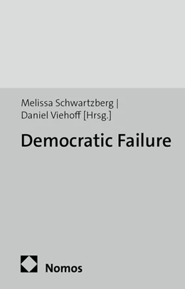 Abbildung von Schwartzberg / Viehoff | Democratic Failure | 1. Auflage | 2021 | 63 | beck-shop.de