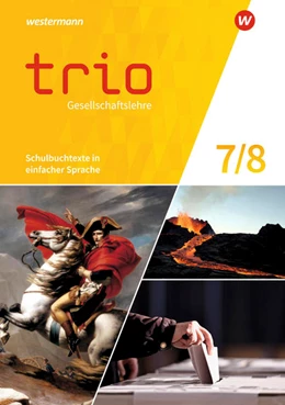 Abbildung von Trio Gesellschaftslehre 7 / 8. Schulbuchtexte in einfacher Sprache. Für Gesamtschulen in Nordrhein-Westfalen | 1. Auflage | 2022 | beck-shop.de