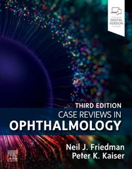 Abbildung von Friedman / Kaiser | Case Reviews in Ophthalmology | 3. Auflage | 2022 | beck-shop.de