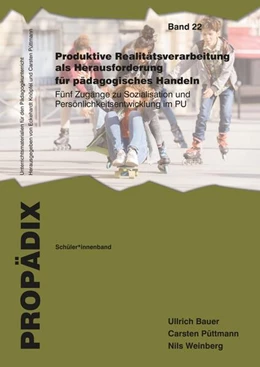Abbildung von Bauer / Püttmann | Produktive Realitätsverarbeitung als Herausforderung für pädagogisches Handeln | 1. Auflage | 2022 | 22 | beck-shop.de