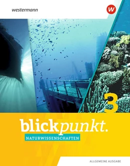 Abbildung von Blickpunkt Naturwissenschaften 3. Schulbuch. Allgemeine Ausgabe | 1. Auflage | 2022 | beck-shop.de