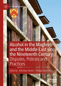Abbildung von Biçer-Deveci / Bourmaud | Alcohol in the Maghreb and the Middle East since the Nineteenth Century | 1. Auflage | 2022 | beck-shop.de