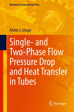 Abbildung von Ghajar | Single- and Two-Phase Flow Pressure Drop and Heat Transfer in Tubes | 1. Auflage | 2022 | beck-shop.de
