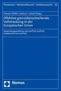 Abbildung von Pfeiffer / Lobach | Effektive grenzüberschreitende Vollstreckung in der Europäischen Union | 1. Auflage | 2022 | beck-shop.de