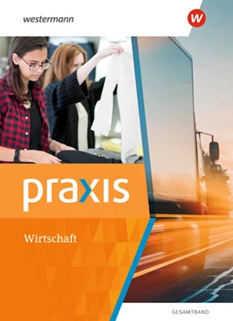 Abbildung von Kaminski / Hübner | Praxis Wirtschaft - Gesamtband. Schulbuch. Für Hauptschulen, Realschulen und Oberschulen in Mecklenburg-Vorpommern, Niedersachsen | 1. Auflage | 2022 | beck-shop.de