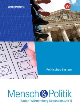 Abbildung von Mensch und Politik SII. Schulbuch Politisches System. Baden-Württemberg | 1. Auflage | 2022 | beck-shop.de
