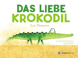 Abbildung von Timmers | Das liebe Krokodil | 1. Auflage | 2022 | beck-shop.de