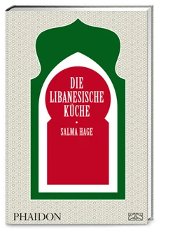 Abbildung von Hage | Die libanesische Küche | 1. Auflage | 2021 | beck-shop.de