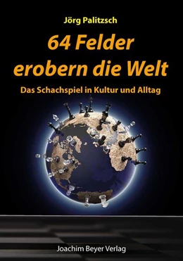 Abbildung von Palitzsch | 64 Felder erobern die Welt | 1. Auflage | 2021 | beck-shop.de