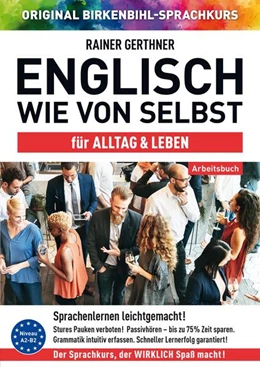 Abbildung von Gerthner / Birkenbihl | Arbeitsbuch zu Englisch wie von selbst für ALLTAG & LEBEN | 1. Auflage | 2022 | beck-shop.de