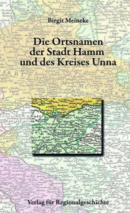 Abbildung von Meineke | Die Ortsnamen der Stadt Hamm und des Kreises Unna | 1. Auflage | 2021 | 15 | beck-shop.de