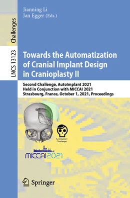 Abbildung von Li / Egger | Towards the Automatization of Cranial Implant Design in Cranioplasty II | 1. Auflage | 2021 | beck-shop.de