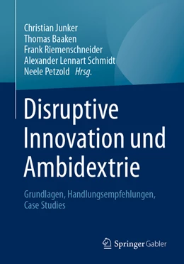 Abbildung von Junker / Baaken | Disruptive Innovation und Ambidextrie | 1. Auflage | 2021 | beck-shop.de