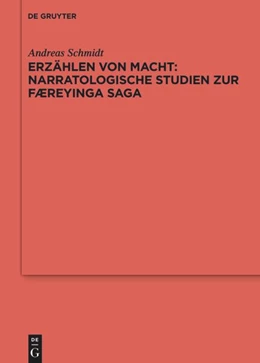 Abbildung von Schmidt | Erzählen von Macht: Narratologische Studien zur Færeyinga saga | 1. Auflage | 2022 | 131 | beck-shop.de