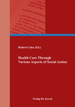 Abbildung von Celec | Health Care Through Various Aspects of Social Action | 1. Auflage | 2022 | 204 | beck-shop.de