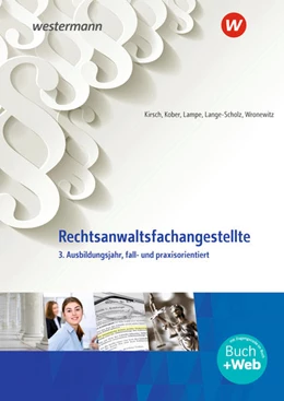 Abbildung von Kober / Kirsch | Rechtsanwaltsfachangestellte. 3. Ausbildungsjahr, fall- und praxisorientiert: Schulbuch | 3. Auflage | 2022 | beck-shop.de