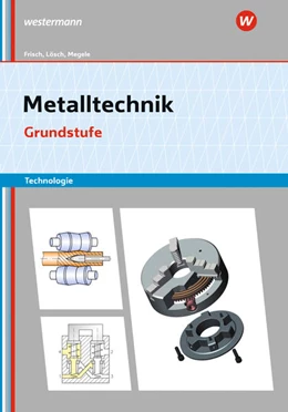 Abbildung von Frisch / Renner | Metalltechnik Technologie. Grundstufe: Arbeitsheft | 16. Auflage | 2022 | beck-shop.de