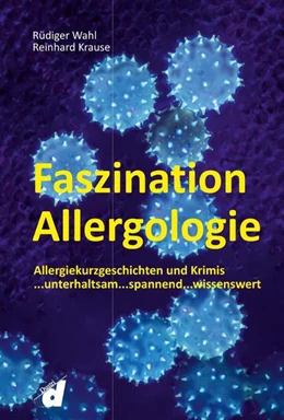 Abbildung von Wahl / Krause | Faszination Allergologie | 1. Auflage | 2022 | beck-shop.de