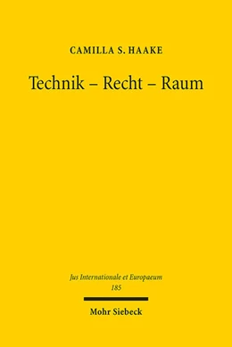 Abbildung von Haake | Technik - Recht - Raum | 1. Auflage | 2022 | beck-shop.de