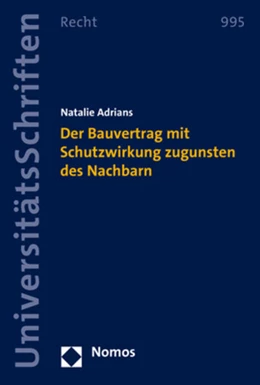 Abbildung von Adrians | Der Bauvertrag mit Schutzwirkung zugunsten des Nachbarn | 1. Auflage | 2022 | 995 | beck-shop.de