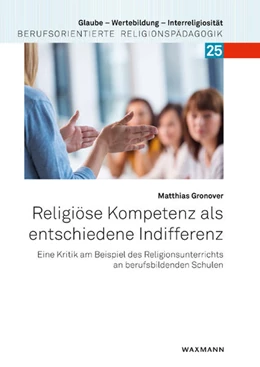 Abbildung von Gronover | Religiöse Kompetenz als entschiedene Indifferenz | 1. Auflage | 2022 | 25 | beck-shop.de