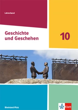 Abbildung von Geschichte und Geschehen 10. Handreichungen für den Unterricht Klasse 10. Ausgabe Rheinland-Pfalz | 1. Auflage | 2022 | beck-shop.de