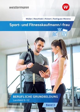 Abbildung von Reschitzki / Rickert | Sport- und Fitnesskaufmann/ -frau. Lernfelder 9-12: Schulbuch | 4. Auflage | 2022 | beck-shop.de