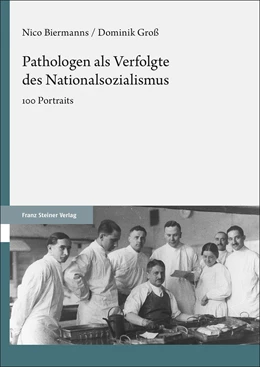 Abbildung von Biermanns / Groß | Pathologen als Verfolgte des Nationalsozialismus | 1. Auflage | 2022 | beck-shop.de