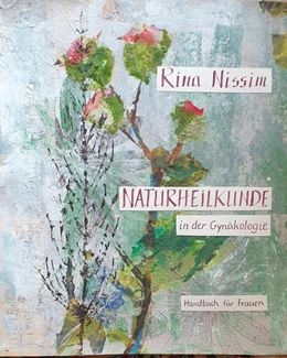 Abbildung von Nissim | Naturheilkunde in der Gynäkologie | 1. Auflage | 2021 | beck-shop.de