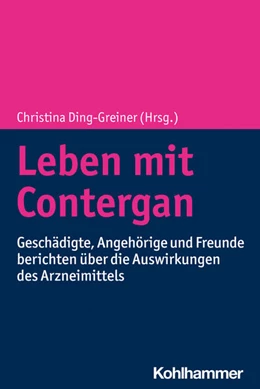 Abbildung von Ding-Greiner | Leben mit Contergan | 1. Auflage | 2022 | beck-shop.de