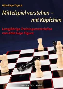 Abbildung von Figura | Mittelspiel verstehen - mit Köpfchen | 1. Auflage | 2022 | beck-shop.de