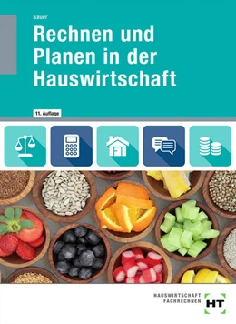 Abbildung von Sauer | Rechnen und Planen in der Hauswirtschaft | 11. Auflage | 2022 | beck-shop.de