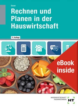 Abbildung von Sauer | eBook inside: Buch und eBook Rechnen und Planen in der Hauswirtschaft | 11. Auflage | 2022 | beck-shop.de