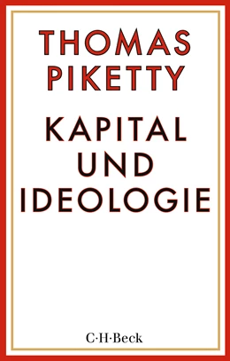 Abbildung von Piketty, Thomas | Kapital und Ideologie | 1. Auflage | 2022 | 6463 | beck-shop.de