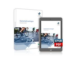Abbildung von Radverkehrsanlagen. Kombi-Ausgabe | 1. Auflage | 2022 | beck-shop.de