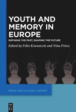 Abbildung von Krawatzek / Friess | Youth and Memory in Europe | 1. Auflage | 2022 | 34 | beck-shop.de